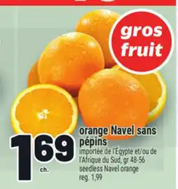 Metro ORANGE NAVEL SANS PÉPINS | SEEDLESS NAVEL ORANGE offer