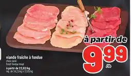 Metro VIANDE FRAÎCHE À FONDUE | FRESH FONDUE MEAT offer