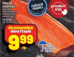 Metro FILETS DE TRUITE FRAIS | FRESH TROUT FILLETS offer