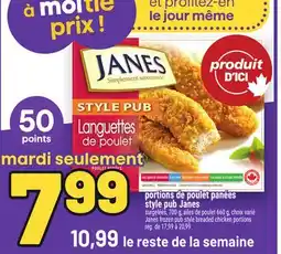 Metro PORTIONS DE POULET PANÉES STYLE PUB JANES | JANES FROZEN PUB STYLE BREADED CHICKEN PORTIONS offer