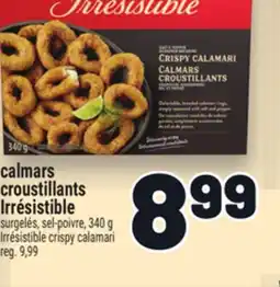 Metro CALMARS CROUSTILLANTS IRRÉSISTIBLE | IRRÉSISTIBLE CRISPY CALAMARI offer