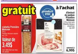 Metro À L'ACHAT D'ÉMINCÉ DE JAMBON PREMIÈRE MOISSON | PREMIÈRE MOISSON SHAVED HAM offer