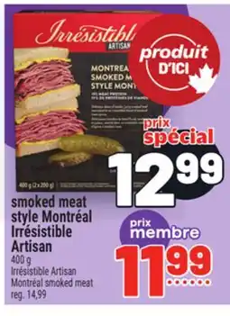 Metro SMOKED MEAT STYLE MONTRÉAL IRRÉSISTIBLE ARTISAN | IRRÉSISTIBLE ARTISAN MONTRÉAL SMOKED MEAT offer