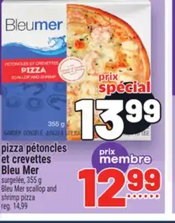 Metro PIZZA PÉTONCLES ET CREVETTES BLEU MER | BLEU MER SCALLOP AND SHRIMP PIZZA offer