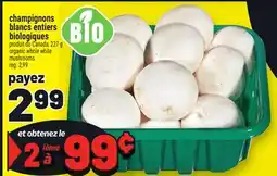 Metro CHAMPIGNONS BLANCS ENTIERS BIOLOGIQUES | ORGANIC WHOLE WHITE MUSHROOMS offer