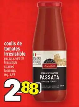 Metro IRRÉSISTIBLE STRAINED TOMATOES | COULIS DE TOMATES IRRÉSISTIBLE offer
