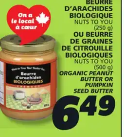 IGA NUTS TO YOU ORGANIC PEANUT BUTTER OR PUMPKIN SEED BUTTER offer