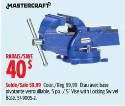 Canadian Tire Mastercraft 5˝ Vise with Locking Swivel Base offer