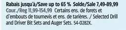 Canadian Tire Maximum Selected Drill and Driver Bit Sets and Auger Sets offer