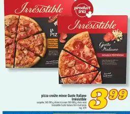 Marché Richelieu PIZZA CROÛTE MINCE GUSTO ITALIANO IRRÉSISTIBLE | IRRÉSISTIBLE GUSTO ITALIANO THIN CRUST PIZZA offer