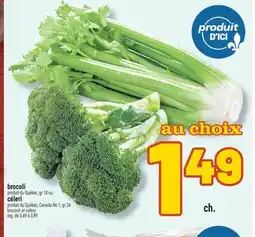 Marché Richelieu BROCOLI OU CÉLERI | BROCCOLI OR CELERY offer