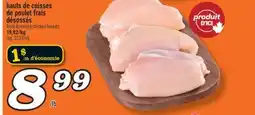 Marché Richelieu HAUTS DE CUISSES DE POULET FRAIS DÉSOSSÉS | FRESH BONELESS CHICKEN BREASTS offer