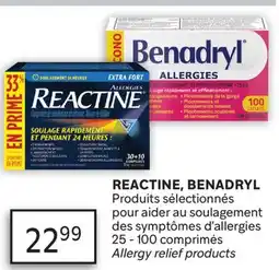 Brunet REACTINE, BENADRYL Produits sélectionnés pour aider au soulagement des symptômes d'allergies offer
