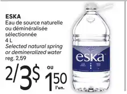Brunet ESKA Eau de source naturelle ou déminéralisée sélectionnée offer
