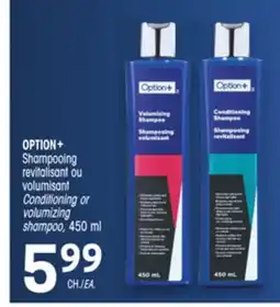 Uniprix OPTION+ Shampooing revitalisant ou volumisant/Conditioning or volumizing shampoo offer