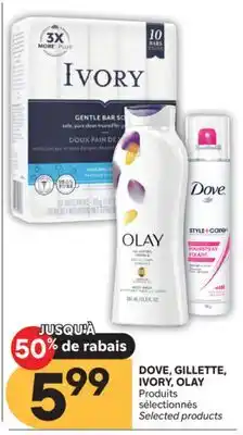 Brunet DOVE, GILLETTE, IVORY, OLAY Produits sélectionnés offer