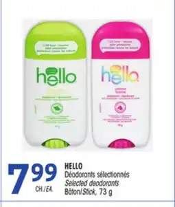 Uniprix HELLO Déodorants sélectionnés/ Selected deodorants offer
