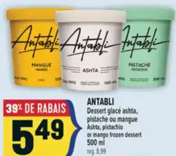 Marché Adonis ANTABLI DESSERT GLACÉ ASHTA, PISTACHE OU MANGUE | ANTABLI ASHTA, PISTACHIO OR MANGO FROZEN DESSERT offer