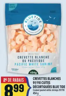 Marché Adonis CREVETTES BLANCHES 91/110 CUITES DÉCORTIQUÉES BLUE TIDE | COOKED PEELED WHITE SHRIMPS 91/110 offer
