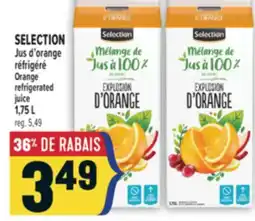 Marché Adonis SELECTION JUS D'ORANGE RÉFRIGÉRÉ | SELECTION ORANGE REFRIGERATED JUICE offer