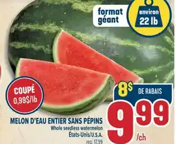 Marché Adonis MELON D'EAU ENTIER SANS PÉPINS |WHOLE SEEDLESS WATERMELON offer