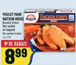 Marché Adonis POULET PANÉ WATSON RIDGE | WATSON RIDGE BREADED CHICKEN offer