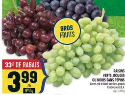 Marché Adonis RAISINS VERTS, ROUGES OU NOIRS SANS PÉPINS | Green, red or black seedless grapes offer