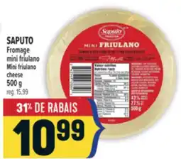 Marché Adonis SAPUTO FROMAGE MINI FRIULANO | MINI FRIULANO CHEESE offer