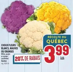 Marché Adonis CHOUX-FLEURS BLANCS, MAUVES OU ORANGES | WHITE, PURPLE OR ORANGE CAULIFLOWER offer