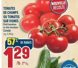 Marché Adonis TOMATES DE CHAMPS OU TOMATES SUR VIGNES | FIELD TOMATOES OR VINE TOMATOES offer