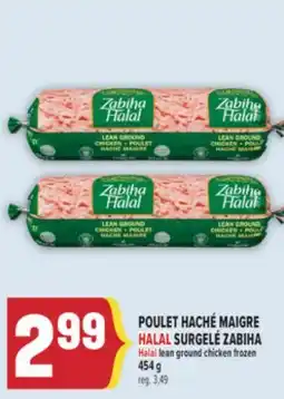 Marché Adonis POULET HACHÉ MAIGRE HALAL SURGELÉ ZABIHA | HALAL LEAN GROUND CHICKEN FROZEN offer