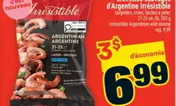 Super C CREVETTES SAUVAGES D'ARGENTINE IRRÉSISTIBLE | IRRÉSISTIBLE ARGENTINIAN WILD SHRIMP offer