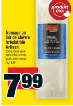Super C fromage au lait de chèvre Irrésistible Artisan | Irrésistible Artisan goat's milk cheese offer