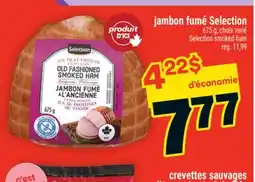 Super C jambon fumé Selection | Selection smoked ham offer