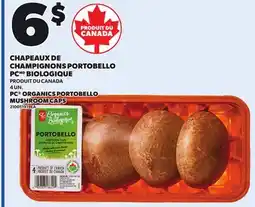Provigo PC ORGANICS PORTOBELLO MUSHROOM CAPS, 4 UN offer