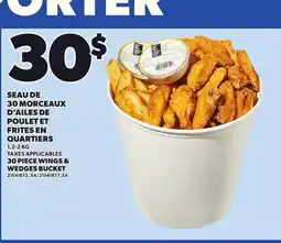 Provigo SEAU DE 30 MORCEAUX D'AILES DE POULET ET FRITES EN QUARTIERS, 1,2-2 KG offer
