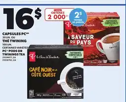 Provigo PC PODS, 30 UN. OR TWININGS TEA, 100 UN offer