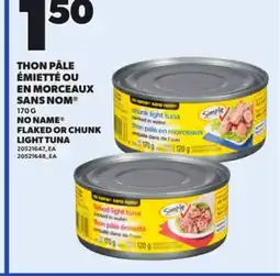 Provigo NO NAME FLAKED OR CHUNK LIGHT TUNA, 170 G offer