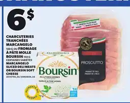 Provigo MARCANGELO SLICED DELI MEATS, 100 G OR BOURSIN SOFT CHEESE, 150 G offer