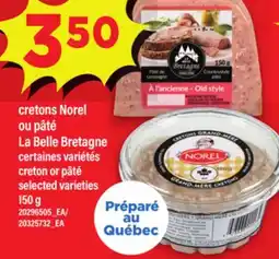 Maxi CRETONS NOREL OU PÂTÉ LA BELLE BRETAGNE | creton or pâté , 150g offer