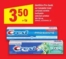 Maxi DENTIFRICE PRO-SANTÉ OU COMPLETE CREST, 100-130 mL offer