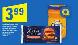 Maxi PRODUIT DE FROMAGE FONDU EXTRA CHEDDAR 390 G OU TARTINADE DE FROMAGE CHEEZ WHIZ 450 G KRAFT offer