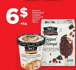 Maxi DESSERTS OU FRIANDISES GLACÉS SO DELICIOUS, 4 un./500 mL offer