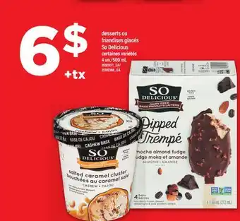 Maxi DESSERTS OU FRIANDISES GLACÉS SO DELICIOUS, 4 un./500 mL offer