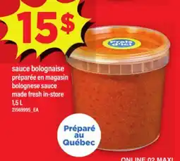 Maxi SAUCE BOLOGNAISE PRÉPARÉE EN MAGASIN, 1,5 L offer