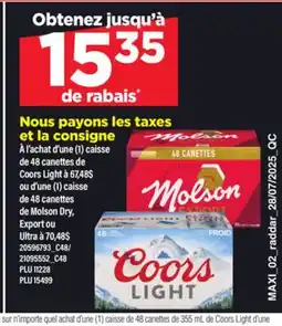 Maxi COORS LIGHT, MOLSON DRY, ULTRA offer