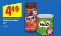 Maxi MÉLANGE POUR BOISSON AU MALT OVALTINE OU MALT MILO NESTLÉ | DRINK MIX, 400 G offer