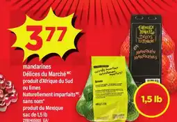 Maxi MANDARINES DÉLICES DU MARCHÉ OU LIMES NATURELLEMENT IMPARFAITS SANS NOM , SAC DE 1,5 LB offer