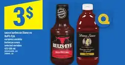 Maxi BARBECUE DIANA OU BULL'S-EYE CERTAINES BARBECUE SAUCE, 425-500 ml offer