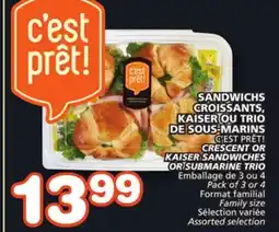 Marches Tradition C'EST PRÊT! CRESCENT OR KAISER SANDWICHES OR SUBMARINE TRIO offer